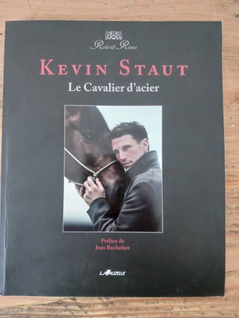 Livre Kevin Staut - Le cavalier d'acier.