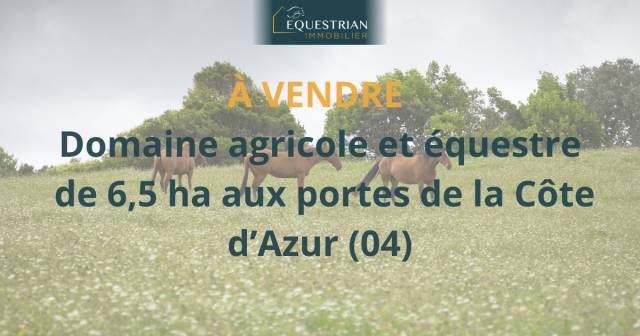 Domaine agricole et équestre de 6,5 ha aux portes de la côte d