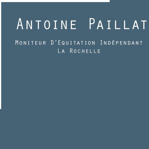 Antoine Paillat - Moniteur Indépendant - La Rochelle